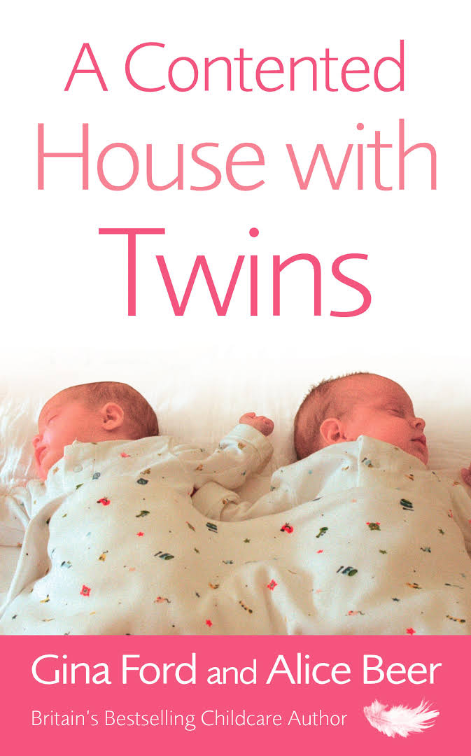 A contented House with Twins  By Gina Ford and Alice Beer